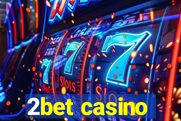 2bet casino